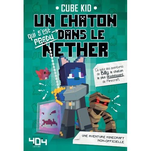 Un Chaton Qui S'est Perdu Dans Le Nether Tome 2