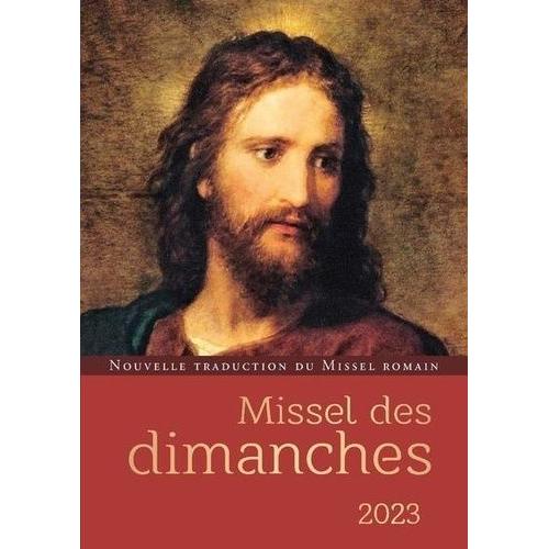 Missel Des Dimanches - Année Liturgique Du 27 Novembre 2022 Au 2 Décembre 2023 - Lectures De L'année A