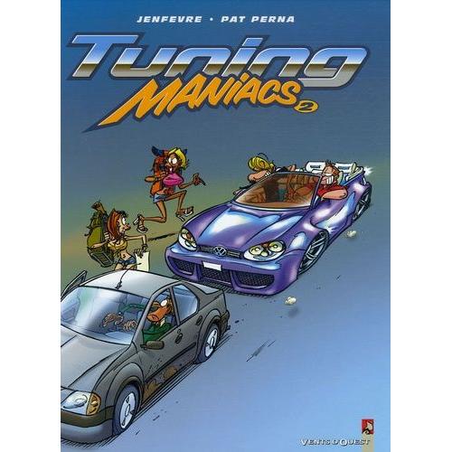 Tuning Maniacs Tome 2