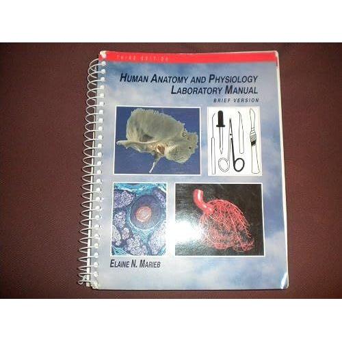 Human Anatomy And Physiology Laboratory Manual/Brief Version (Benjamin/Cummings Series In Human Anatomy And Physiology)