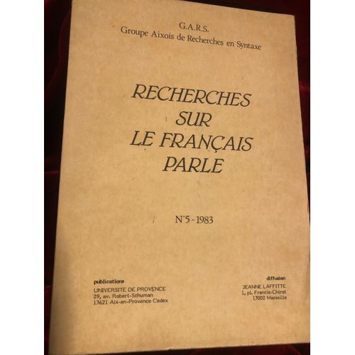 Recherches Sur Le Français Parlé. Gars Groupe Aixois De Recherches En Syntaxe N°5 - 1983