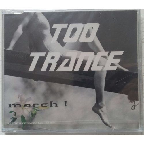 Too Trance March ! (French Maxi Cd)