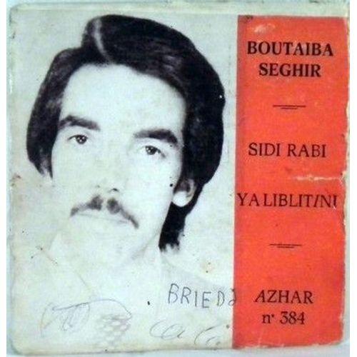 Boutaiba Seghir– Sidi Rabi / Ya Liblitini (Vinyle 45 Tours)