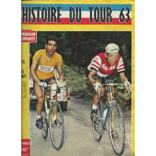 Le Miroir Des Sports 15/07/1963 L'histoire Du Tour De France, Jacques Anquetil, Bahamontès, Raymond Poulidor, Eddy Pauwels, Rik Van Looy, Franz Melckenbeek, Gilbert De Smet, Johanes Janssen, Ignolinn