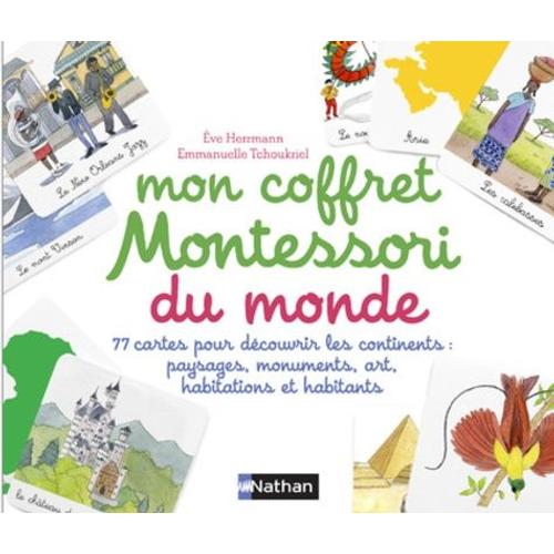 Mon Coffret Montessori Du Monde - 77 Cartes Pour Découvrir Les Continents : Paysages, Monuments, Art, Habitations Et Habitants