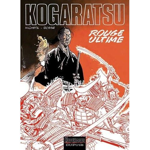 Kogaratsu - Tome 10 : Rouge Ultime