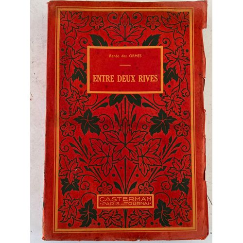 Renée Des Ormes. Entre,Deux Rives. Illustration De L.Roisin. .Editions Casterman Paris .