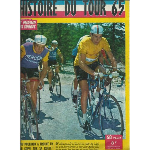 Le Miroir Des Sports , L'histoire Du Tour De France 1965, Felice Gimondi/Georges Pagnoud, Magne-Poulidor-Leoni/Francis Huger, Georges Groussard, Michel Nédelec, Julio Jimenez, Rik Van Looy, Wolfshohl