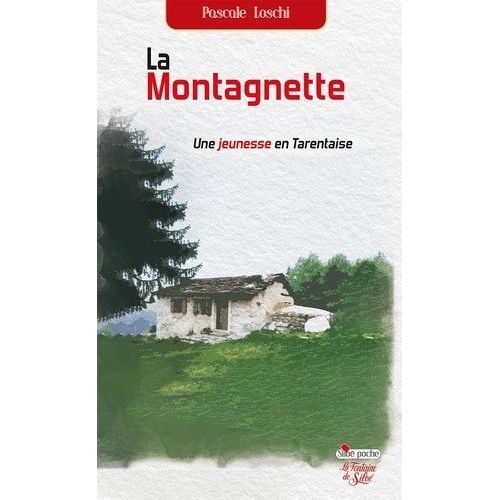 La Montagnette - Une Jeunesse En Tarentaise