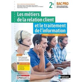 Les Métiers De La Relation Client Et Le Traitement De L'information 2de Bac Pro