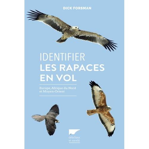 Identifier Les Rapaces En Vol - Europe, Afrique Du Nord Et Moyen-Orient