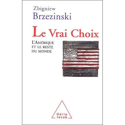 Le Vrai Choix - Les Etats-Unis Et Le Reste Du Monde