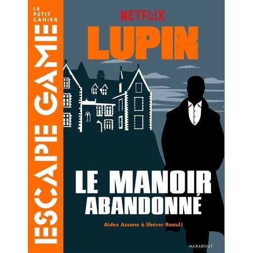 Lupin - Le Manoir Abandonné