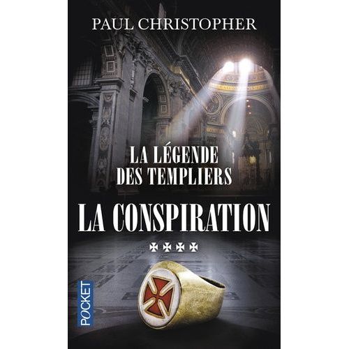 La Légende Des Templiers - Tome 4 - La Conspiration