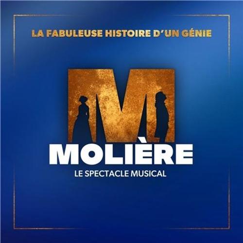 Molière Le Spectacle Musical : La Fabuleuse Histoire D'un Génie - Cd Album