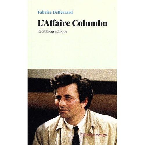 L'affaire Columbo - Récit Biographique