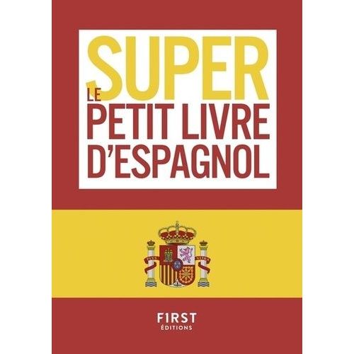 Le Super Petit Livre D'espagnol