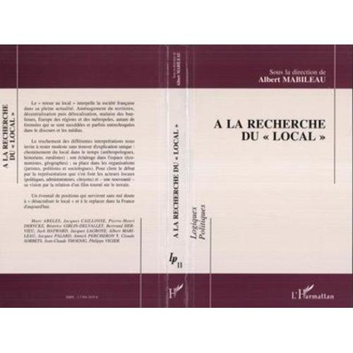 À La Recherche Du Local - Actes Du Colloque, Paris, 30-31 Mai 1991