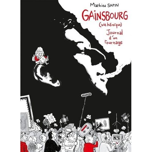 Gainsbourg (Vie Héroïque) - Journal D'un Tournage