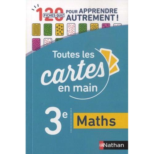 Maths 3e - 120 Fiches Quiz Pour Apprendre Autrement !