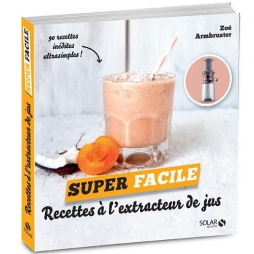 Recettes À L'extracteur De Jus