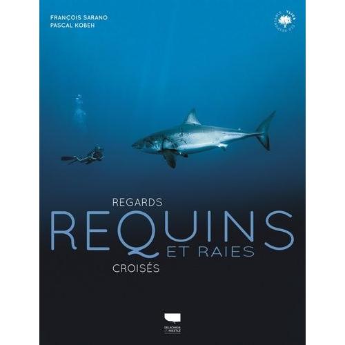 Requins Et Raies - Regards Croisés