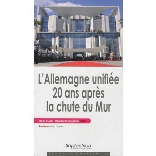 L'allemagne Unifiée 20 Ans Après La Chute Du Mur