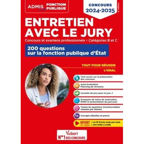 Entretien Avec Le Jury - 200 Questions Sur La Fonction Publique D'état - Catégories B Et C - Concours Et Examens Professionnels