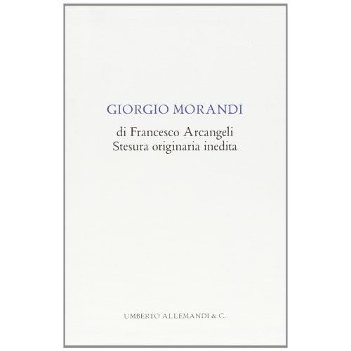 Giorgio Morandi. Ediz. Illustrata Par Francesco Arcangeli Coffret