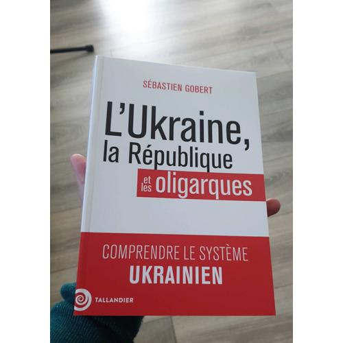 L'ukraine, La République Et Les Oligarques