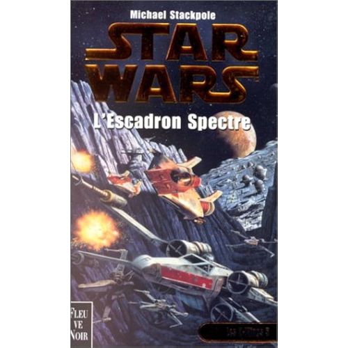 Star Wars - Les X-Wings Tome 5 - L'escadron Spectre