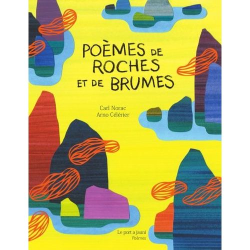 Poèmes De Roches Et De Brumes
