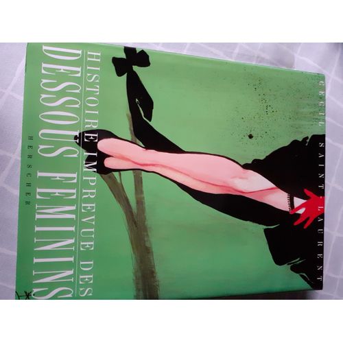 Histoire Imprévue Des Dessous Feminins