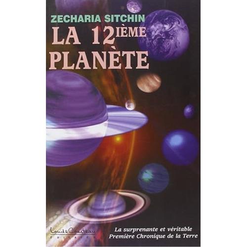 La 12e Planète - La Surprenante Et Véritable Première Chronique De La Terre Broché – 28 Février 2000