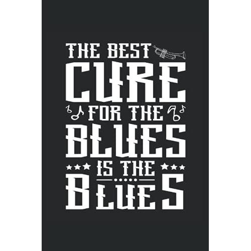 Le Meilleur Rem?De Au Blues, C'est Le Blues: Carnet Quadrill© Journal Todo Exercise Book By Diary (15,24 X22,86 Cm) Avec 120 Pages