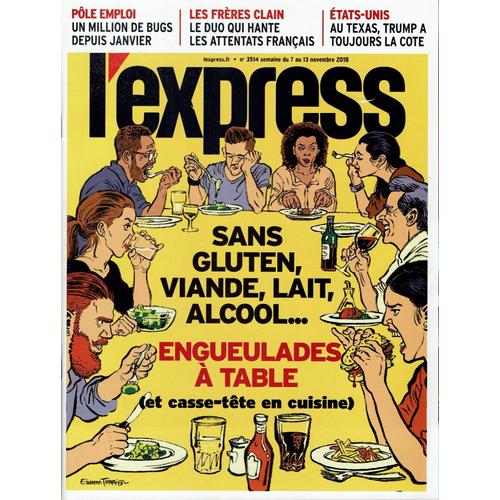 L' Express N° 3514 - Sans Gluten, Viande, Lait, Alcool... Engueulades À Table (Et Casse-Tête En Cuisine)