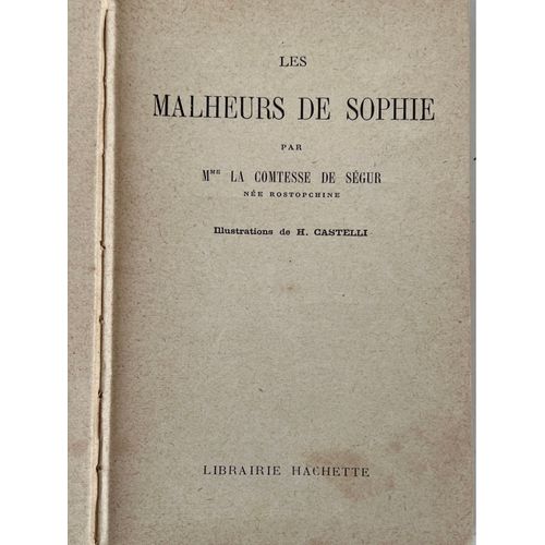 La Comtesse De Ségur. Les Malheurs De Sophie, Illustré Par,H.Castelli, Librairie,Hachette. Paris, 1958. 