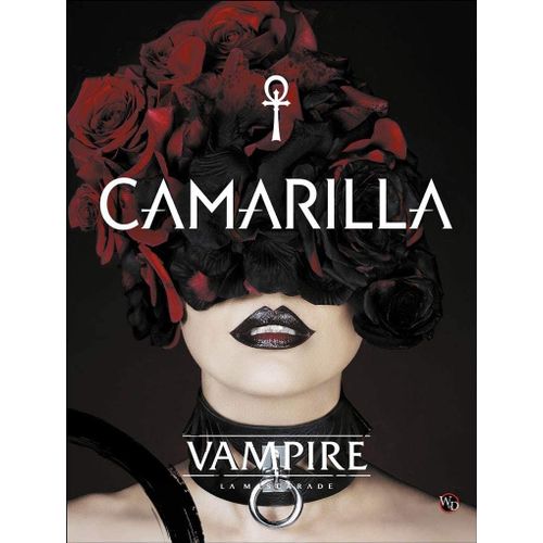 Arkhane Asylum Publishing. Camarilla - Vampire : La Mascarade 5e Édition