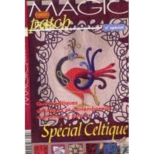 Magic Patch N° Spécial Quilts Celtiques , Spécial Celtique Édition De Saxe 2004 N° 55
