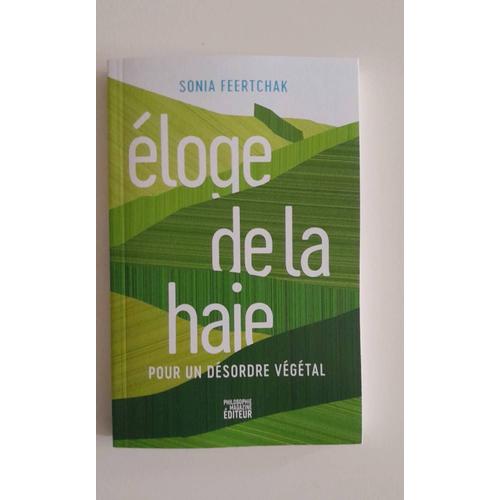 Eloge De La Haie - Pour Un Désordre Végétal