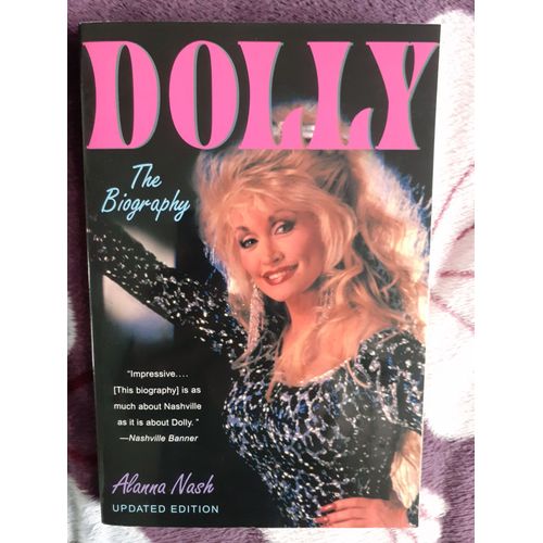 Alanna Nash Dolly The Biography Updated Edition