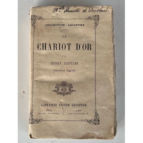 Henry Cauvin. Le Chariot D’Or .( 2eme Édition ) Librairie Victor, Lecoffre Paris, 1880
