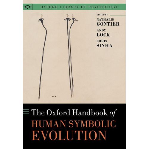 The Oxford Handbook Of Human Symbolic Evolution