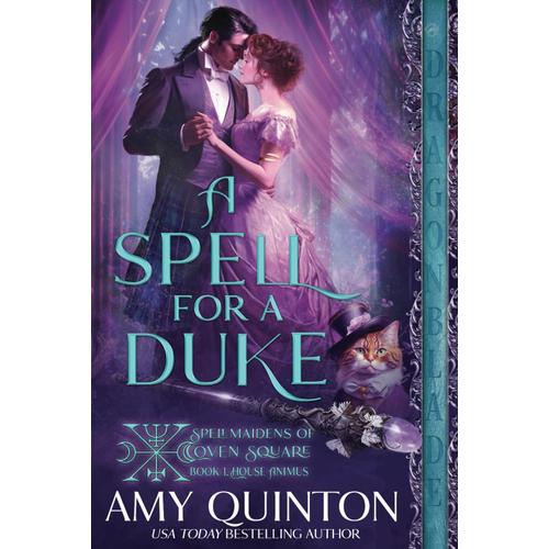 A Spell For A Duke (Spellmaidens Of Coven Square - House Animus)