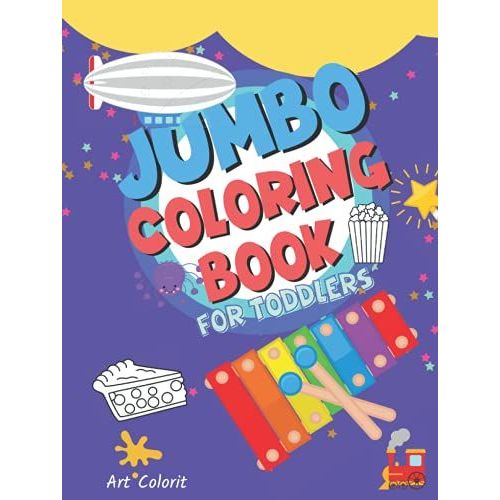 Jumbo Coloring Book: Jumbo Coloring Book For Toddlers,Coloring Book For Toddlers 2-4 Years