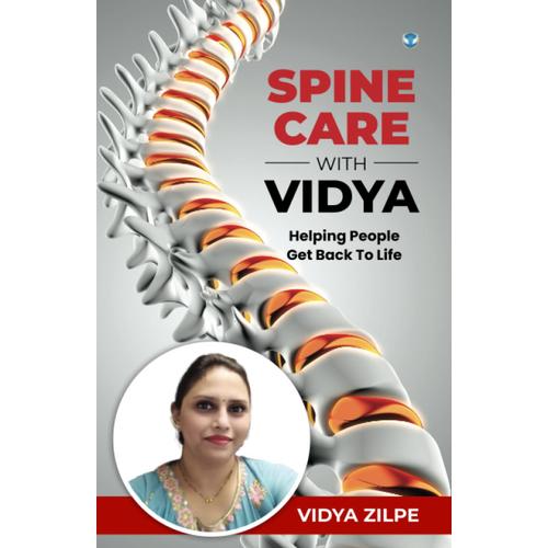 Spine Care With Vidya: Helping People Get Back To Life