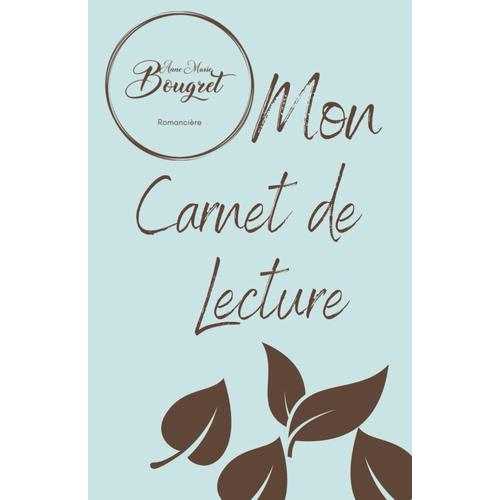 Mon Carnet De Lecture: Pour Les Passionnés, 100 Fiches De Lecture À Remplir, Coups De Cur, Pile À Lire, Liste D'envie, Bilan, Idées Cadeaux, Livres ... X 21,59 - Existe En Plusieurs Couleurs