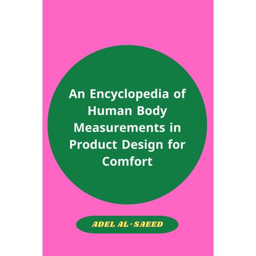An Encyclopedia Of Human Body Measurements In Product Design For Comfort