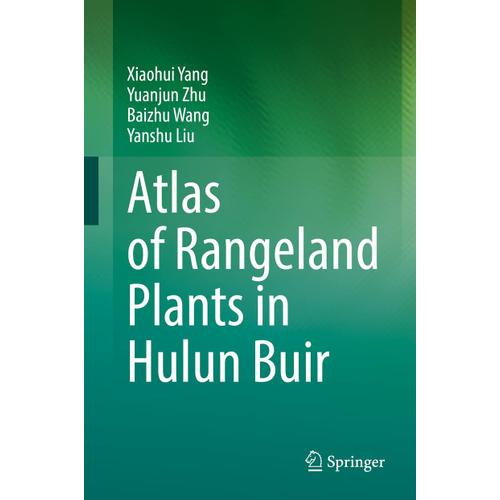 Atlas Of Rangeland Plants In Hulun Buir