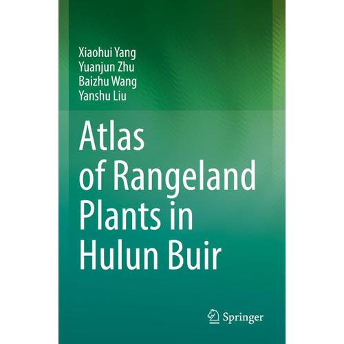 Atlas Of Rangeland Plants In Hulun Buir